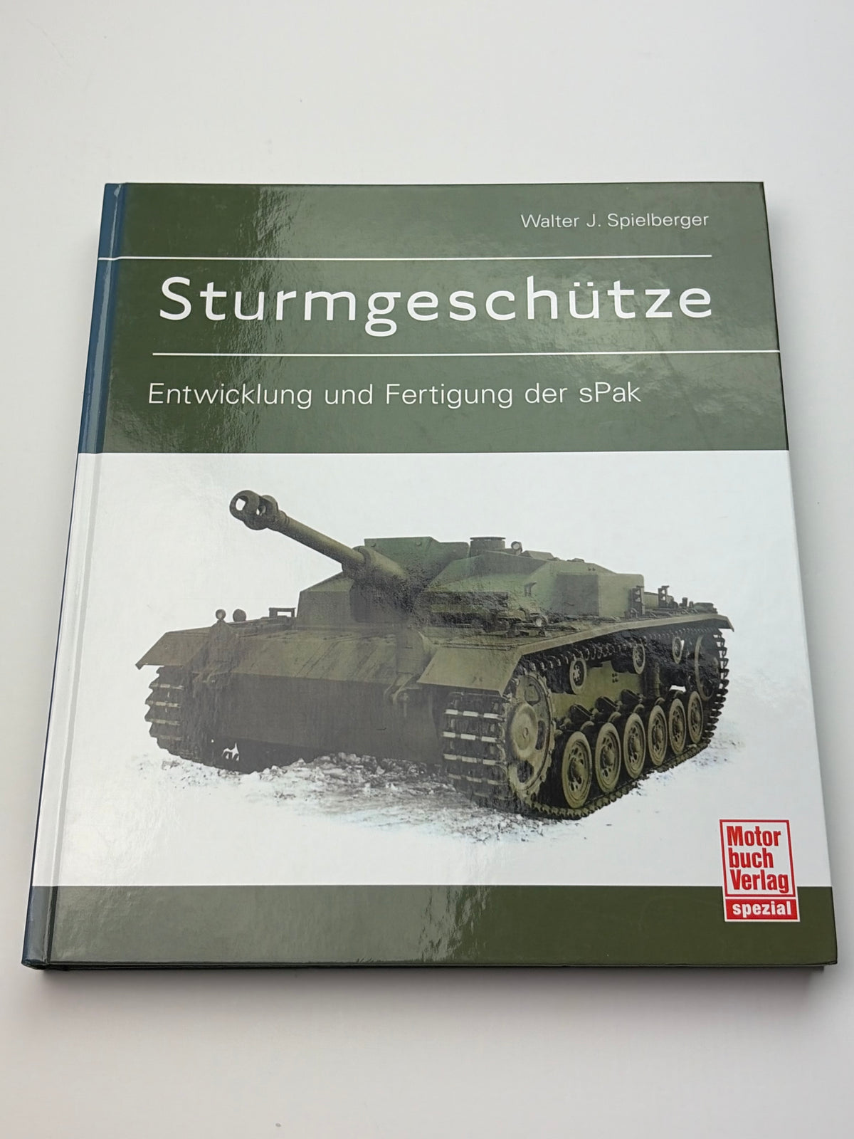 Walter J. Spielberger | Sturmgeschütze | Entwicklung und Fertigung der sPak