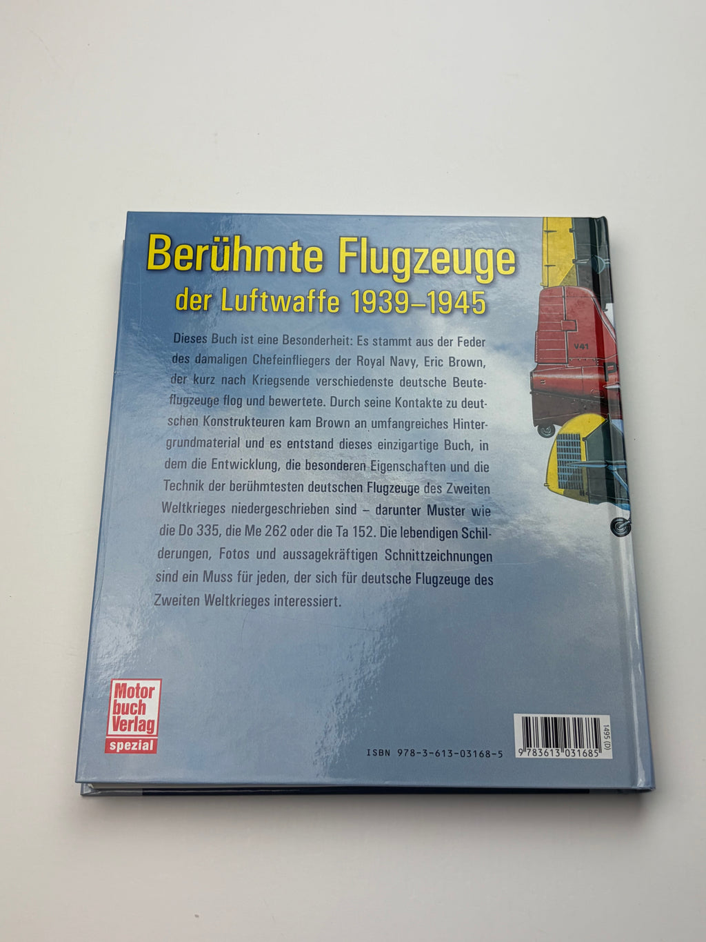 Eric Brown | Berühmte Flugzeuge der Luftwaffe 1939–1945 | Berichte eines Testpiloten