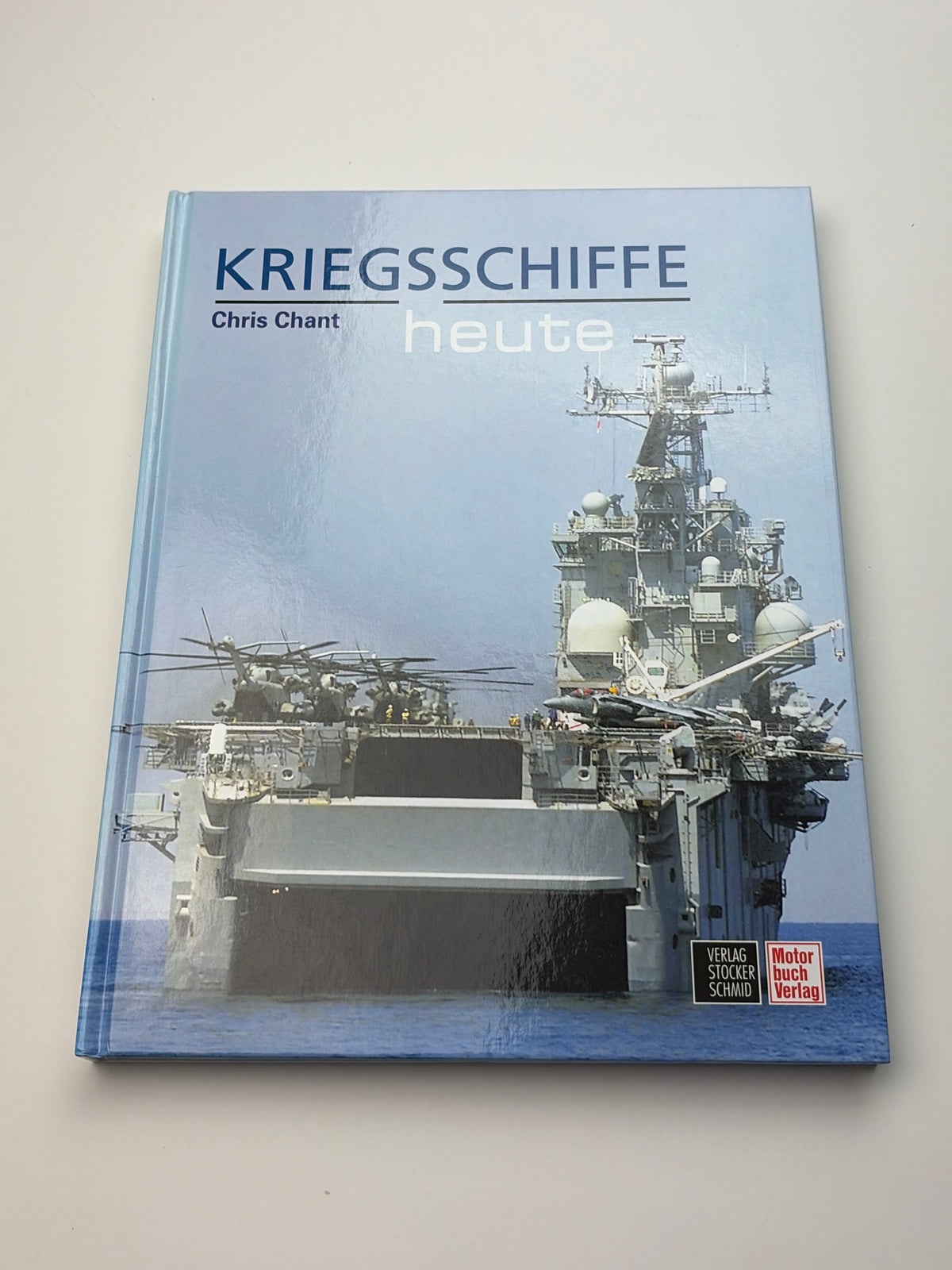 Chris Chant | Kriegsschiffe heute | Moderne Oorlogsschepen