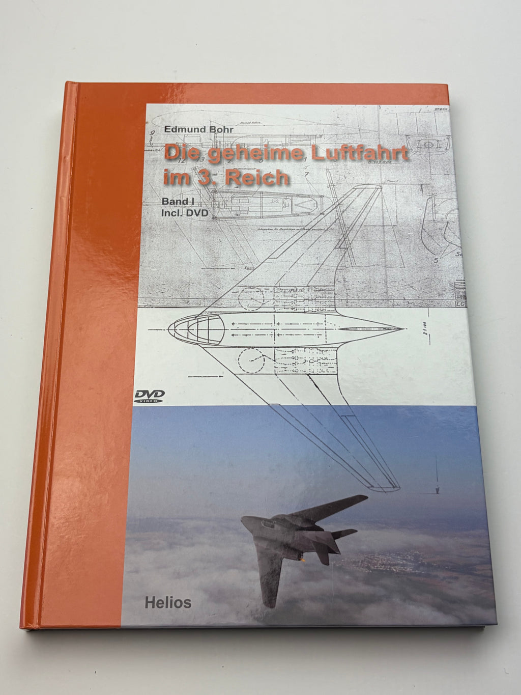 Edmund Bohr | Die geheime Luftfahrt im 3. Reich | Band 1 incl. DVD
