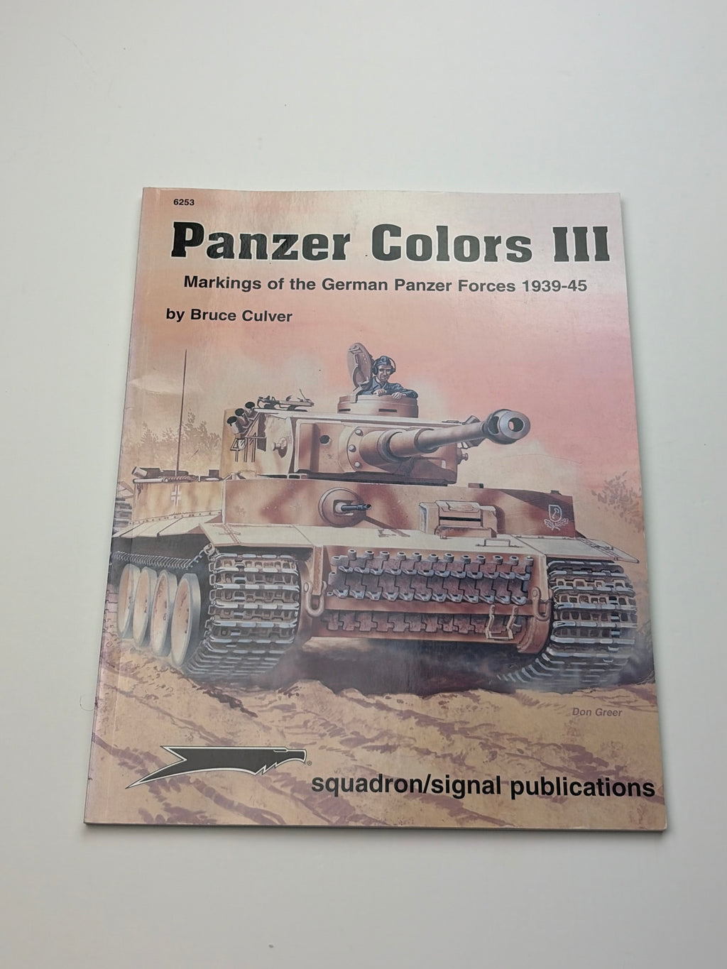 Squadron/Signal 8250 | Panzer Colors III | Markings of the German Panzer Forces 1939–1945